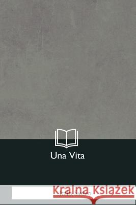 Una Vita Italo Svevo 9781979841139 Createspace Independent Publishing Platform