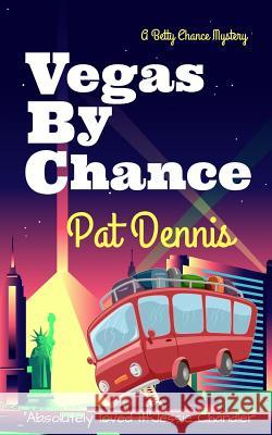 Vegas by Chance Pat Dennis 9781979843713