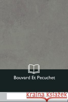 Bouvard Et Pecuchet Gustave Flaubert 9781979848367