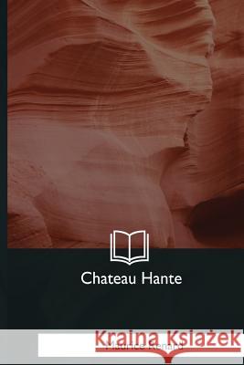 Chateau Hante Maurice Renard 9781979848817 Createspace Independent Publishing Platform