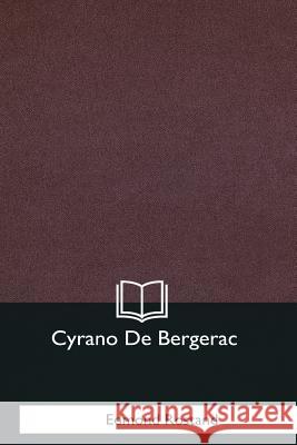 Cyrano De Bergerac Rostand, Edmond 9781979849630