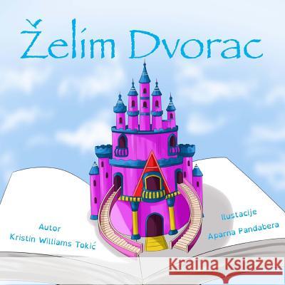 Zelim Dvorac Mrs Kristin Williams Tokic 9781979850834