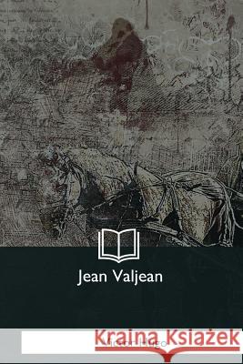 Jean Valjean Victor Hugo 9781979852494