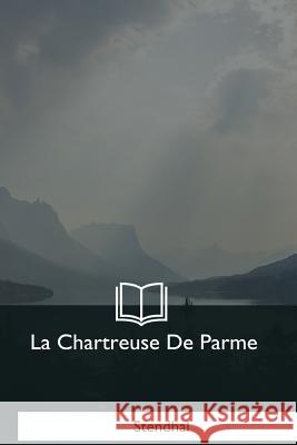 La Chartreuse De Parme Stendhal 9781979853019