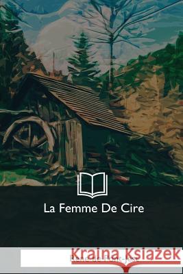 La Femme De Cire De Pont-Jest, Rene 9781979853521