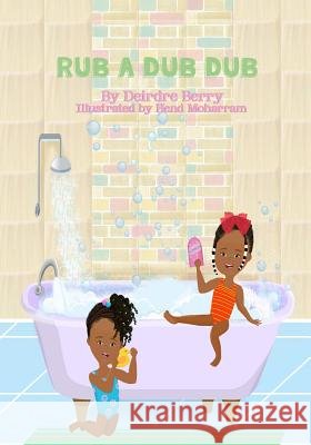 Rub a Dub Dub: Counting by 2's Deirdre E. Berry Hend Moharram 9781979854023 Createspace Independent Publishing Platform