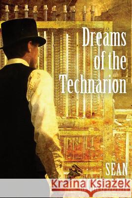 Dreams of the Technarion Sean McMullen 9781979854450 Createspace Independent Publishing Platform