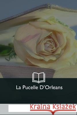 La Pucelle D'Orleans Voltaire 9781979855600