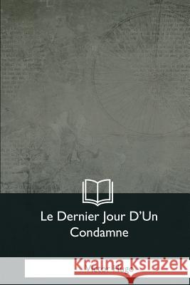 Le Dernier Jour D'Un Condamne Victor Hugo 9781979857093