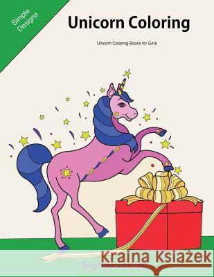 Unicorn Coloring Unicorn Coloring Books for Girls: The Unicorn Coloring Book, Unicorn Gifts for Girls, Stocking Stuffers for Teens, Christmas Coloring Sujatha Lalgudi 9781979857871
