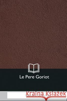 Le Pere Goriot Honore d 9781979858120