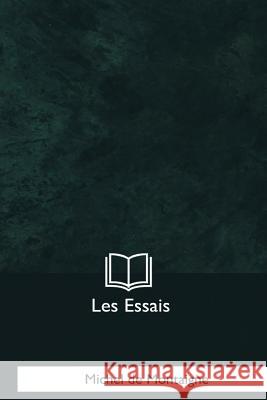 Les Essais: Livre II Michel d 9781979859677 Createspace Independent Publishing Platform