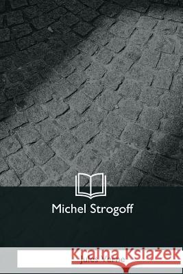 Michel Strogoff Jules Verne 9781979872324