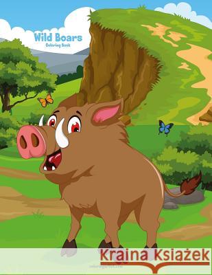 Wild Boars Coloring Book 1 Nick Snels 9781979872942 Createspace Independent Publishing Platform