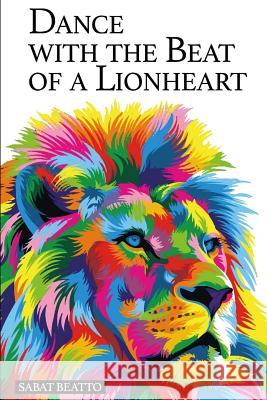 Dance with beat of a lionheart Beatto, Sabat 9781979879842