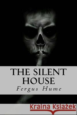 The silent house Hume, Fergus 9781979897709