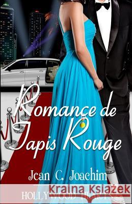 Romance de Tapis Rouge Jean C. Joachim Clara Motte 9781979900584 Createspace Independent Publishing Platform