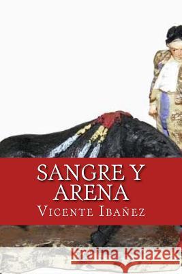 Sangre y arena Ibanez, Vicente 9781979901154