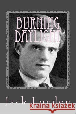Burning Daylight Jack London 9781979901215