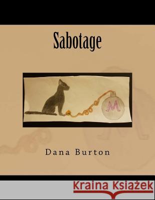 Sabotage Dana Lee Burton 9781979908542 Createspace Independent Publishing Platform