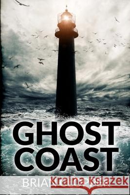 Ghost Coast Brian Clopper 9781979909662 Createspace Independent Publishing Platform