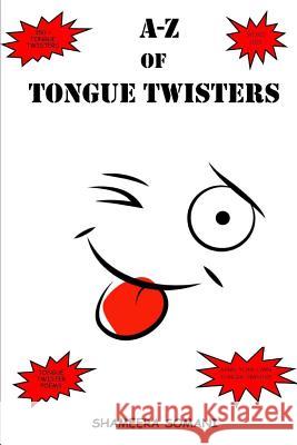 A-Z of Tongue Twisters Shameera Somani 9781979916929 Createspace Independent Publishing Platform