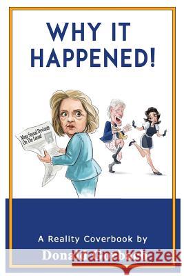 Why it Happened Gorbach, Donald 9781979919647 Createspace Independent Publishing Platform