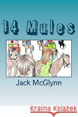 14 Mules John McGlynn 9781979921022 Createspace Independent Publishing Platform
