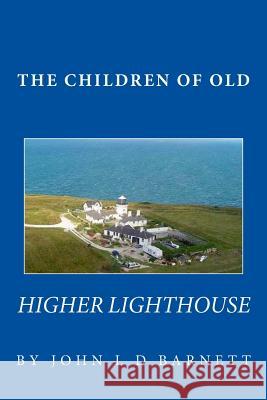 The Children of Old Higher Lighthouse John L. D. Barnett 9781979922852