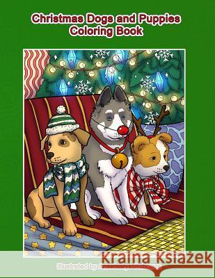 Christmas Dogs and Puppies Coloring Book: Adult Coloring Book Holiday Christmas Dogs and Puppies Mindful Colorin Anastasiya Bubnova 9781979923842 Createspace Independent Publishing Platform