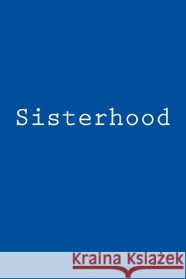 Sisterhood Patricia E. Dixon 9781979924894