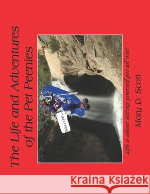 The Life and Adventures of the Pet Peenies Mary D. Scott 9781979925815 Createspace Independent Publishing Platform