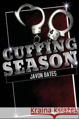 Cuffing Season: Top 5 Radio Show Presents: Cuffing Season Javon Bates 9781979926324 Createspace Independent Publishing Platform