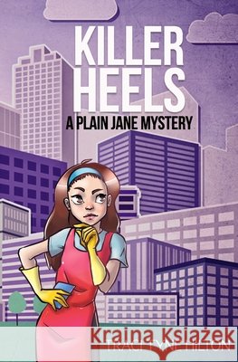 Killer Heels: A Plain Jane Mystery Traci Tyne Hilton 9781979928496