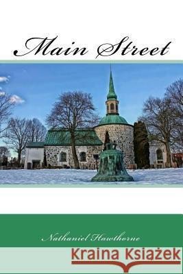 Main Street Nathaniel Hawthorne 9781979928601 Createspace Independent Publishing Platform