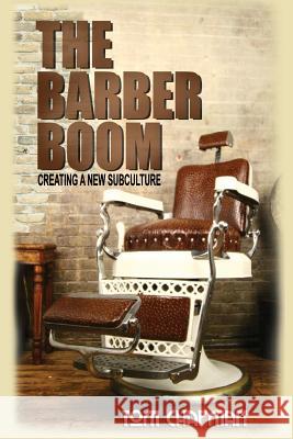 The Barber Boom: Creating A Subculture Chapman, Tom 9781979930581