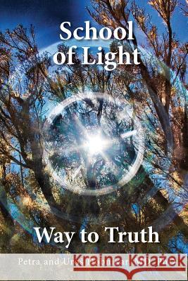 School of Light: Way to Truth Petra and Uros Dobnikar 9781979932080