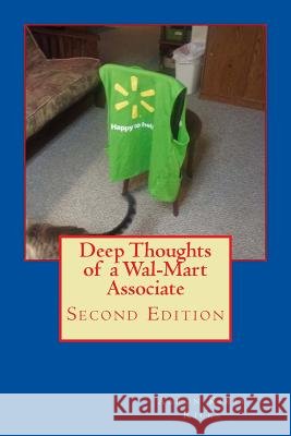 Deep Thoughts of a Wal-Mart Associate: Second Edition Aaron Kirby Ricks 9781979932639