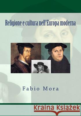 Religione e cultura nell'Europa moderna Mora, Fabio 9781979934268
