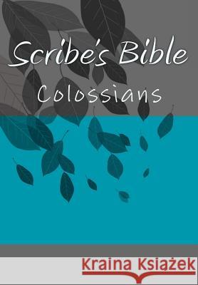 Scribe's Bible: Colossians Wade Littleton 9781979937504
