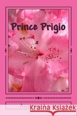 Prince Prigio Andrew Lang 9781979940498 Createspace Independent Publishing Platform