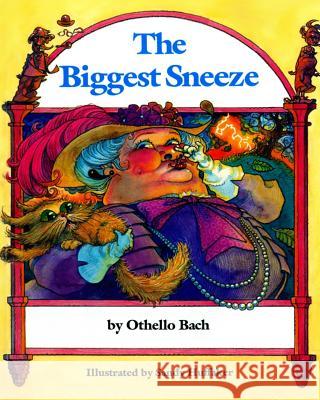 The Biggest Sneeze Othello Bach Sandy Huffaker 9781979941006 Createspace Independent Publishing Platform