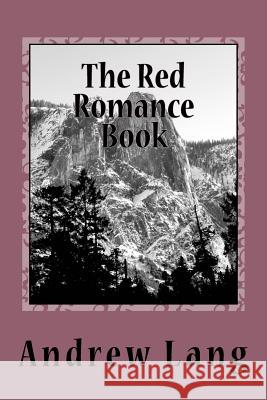 The Red Romance Book Andrew Lang 9781979941174 Createspace Independent Publishing Platform