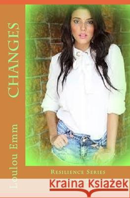 Changes: Resilience Series Book 2 Loulou Emm 9781979945271