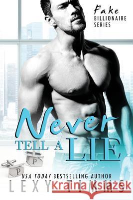 Never Tell A Lie Timms, Lexy 9781979957458 Createspace Independent Publishing Platform