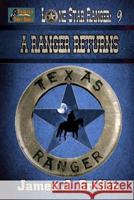 A Ranger Returns James J. Griffin 9781979966214 Createspace Independent Publishing Platform