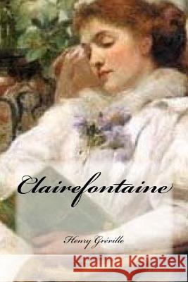 Clairefontaine Henry Greville Yasmira Cedeno 9781979970358 Createspace Independent Publishing Platform