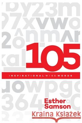 105 Inspirational Wise Words Esther Samson 9781979976282