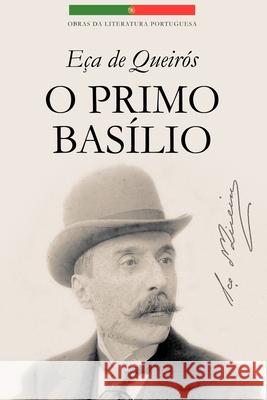 O Primo Basílio de Queiroz, José Maria de Eça 9781979982443 Createspace Independent Publishing Platform