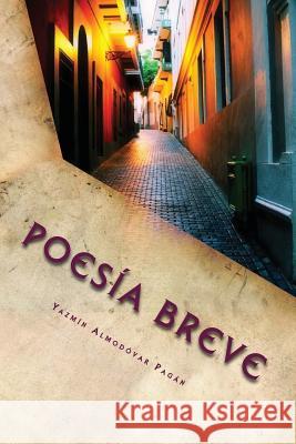 Poesia Breve: Una historia de amores incompletos Almodovar, Yazmin 9781979989305